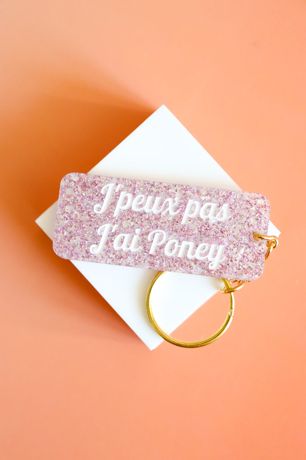 Porte clés à message - J'peux pas j'ai poney