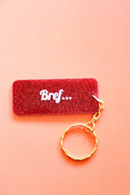 Porte clés à message - Bref