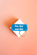 Porte clés à message - Sea, Sex and Sun