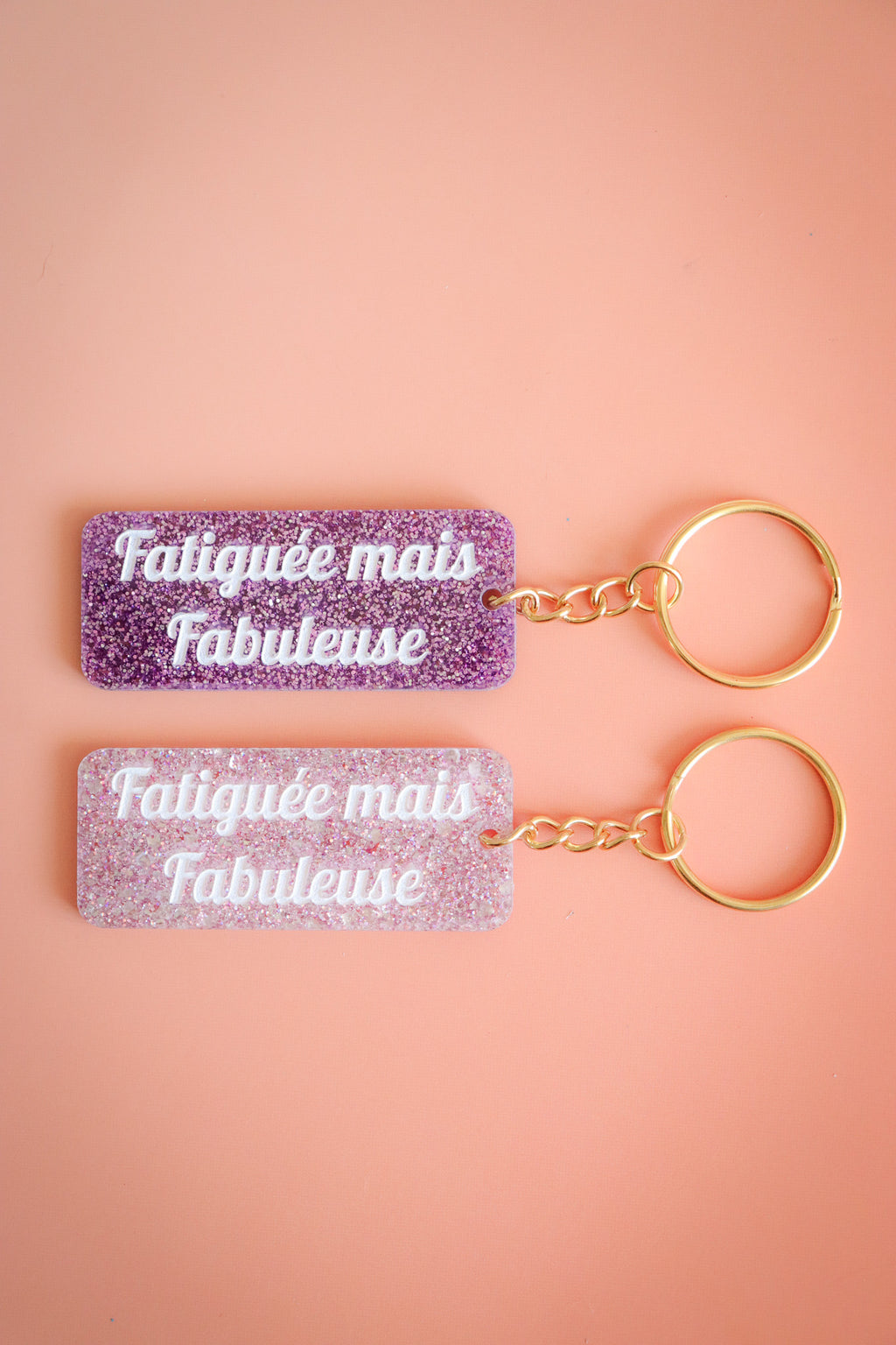 Porte clés à message - Fatiguée mais fabuleuse